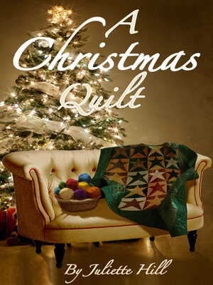 cover image of A Christmas Quilt (Juliette Hill Christmas Book 5)
